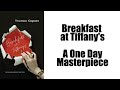Breakfast at Tiffany's - A One Day Masterpiece