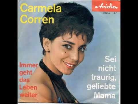 Carmela Corren - Immer geht das Leben weiter