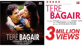 TERE BAGAIR BY ALTAAF SAYYED MOST HEART MELTING