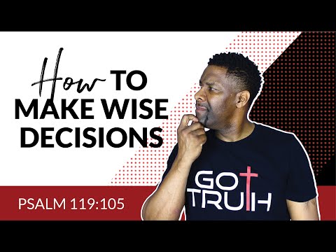How Christians Should Make Wise Decisions