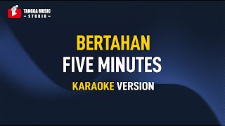 Download lagu Five Minutes - Bertahan (KARAOKE) mp3 Download lagu Five Minutes - Bertahan (KARAOKE) mp3