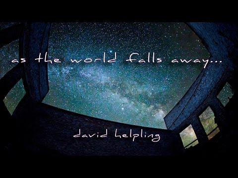 "As The World Falls Away" - David Helpling