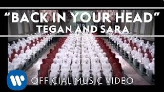 Tegan and Sara - Back In Your Head [Official Music Video]