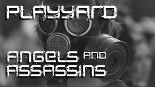 Playyard - Angels And Assassins video