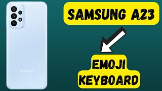 Samsung Galaxy A23 Enable Emoji Keyboard || Fix Samsung Emoji keyboard not showing