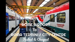 Rome airport to city center by train | Leonardo express train | Rome Airport to Roma Termini | Italy