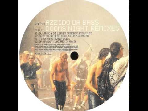 Azzido Da Bass - Dooms Night Remixes (Azzido Da Bass Real Club Mix)