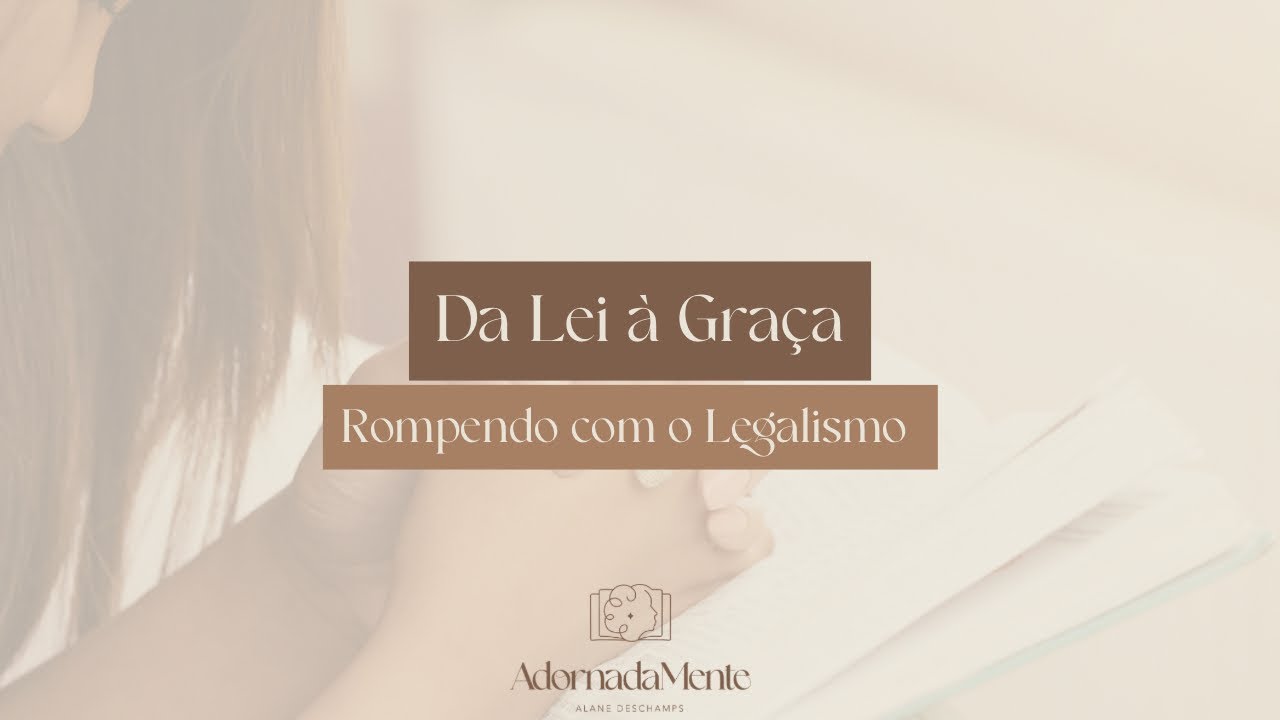 A salvação pela graça e o engano do legalismo