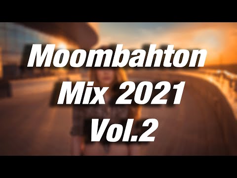 Moombahton Mix 2021  Vol.2🔥