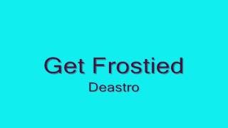 Deastro -Get Frostied