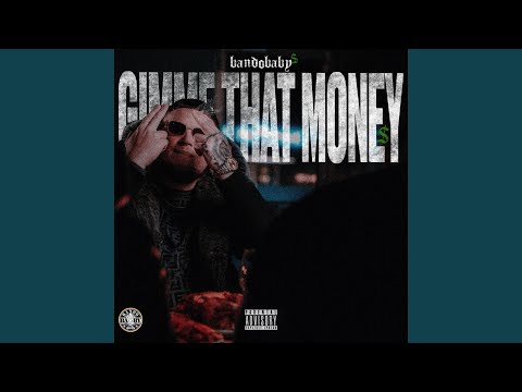 Gimme That Money
