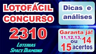 LOTOFCIL- DICAS, ANLISES  E PALPITES DE DEZENAS PARA O CONCURSO 2310!