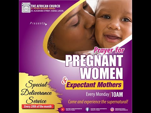 PRAYER FOR PREGNANT AND EXPECTANT MOTHER  - 25TH JULY 2022  - VEN TUNDE BAMIGBOYE