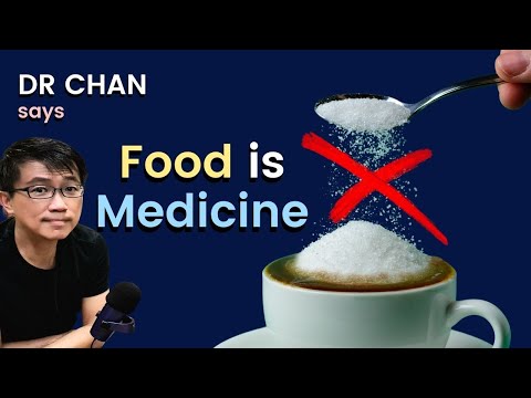 Don't Add Sugar - Food is Medicine says Dr Chan