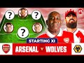 Arsenal vs Wolves | Starting XI Live