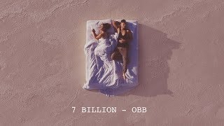 OBB - 7 Billion (Official Music Video)