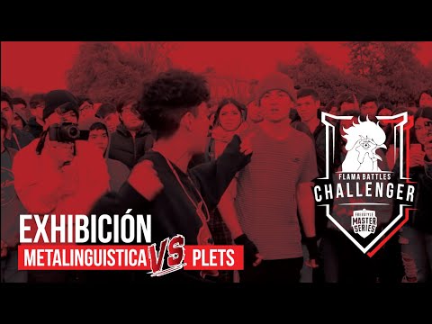 METALINGUISTICA VS PLETS (BATALLA DE EXHIBICIÓN FECHA 3 CHALLENGER)