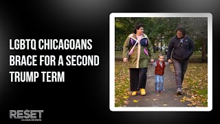LGBTQ Chicagoans brace for a second Trump term | Reset with Sasha-Ann Simons