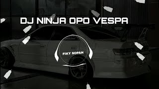 Download lagu DJ NINJA OPO VESPA MENG KANE BY FIKY SOPAN mp3