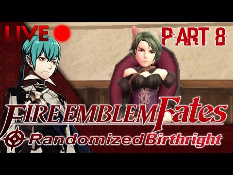 Fire Emblem Fates ::  Randomized Birthright :: Part 8