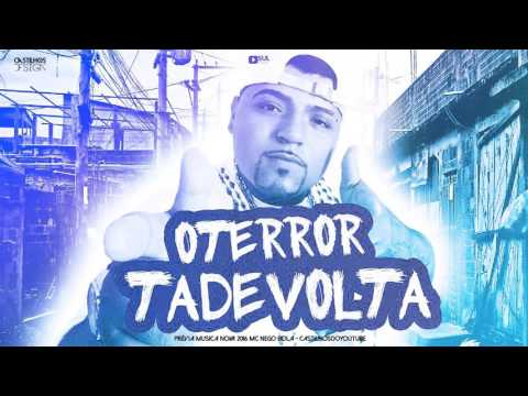 MC Nego Bola - O terror ta de volta ♫ Prévia 2016