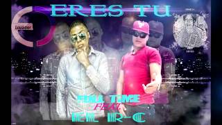 ERES TU --- FULLTIME ft. EL R-C )))KNOCKOUT MUSIC / USMELIA MUSIC((( / Prod. By LOS BEAT MASTER /