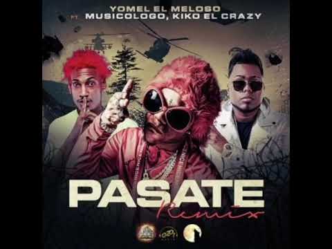 KIKO EL CRAZY - PASATE REMIX FT MUSICOLOGO & YOMEL EL MELOSO (AUDIO OFFICIAL) 2019