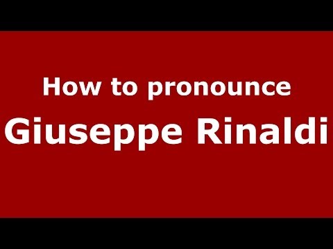 How to pronounce Giuseppe Rinaldi (Italian/Italy)  - PronounceNames.com