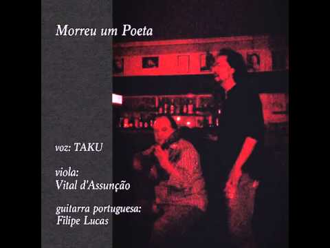 FADO - TAKU 高柳卓也 ／ Morreu Um Poeta  詩の中に生きて