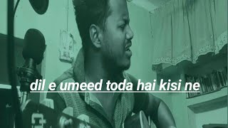 Dil e umeed Toda hai kisi ne |cover SK Sonu Turi