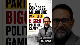 Is the Congress-Meloni Jibe Part of a Bigger Political Game?