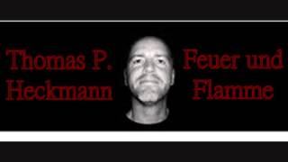 Thomas P. Heckmann - Feuer und Flamme