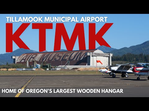 Tillamook Municipal Airport (KTMK) | Why Tillamook Airport is Worth a Visit