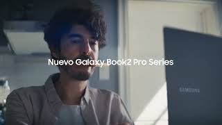 Samsung Galaxy Book2 Pro Series | La revolución de los portátiles anuncio