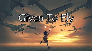 Pearl Jam - Given To Fly (Lyrics)
