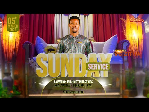 SICM - LIVE SUNDAY SERVICE WITH PROPHET VC ZITHA - 05TH MARCH 2023