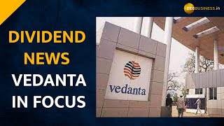 Vedanta to consider 5th interim dividend for shareholders - check out key details here