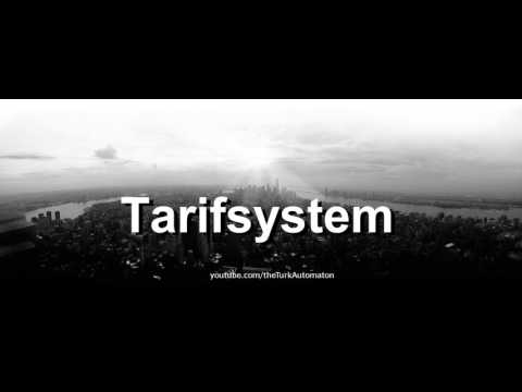 How to pronounce Tarifsystem in German - Perfectly