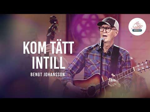 Bengt Johansson - Kom Tätt Intill | Alla Tiders Sånger