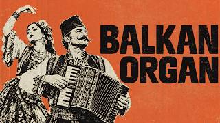 BALKAN ORGAN Vol. 1 • Hammond Melodies & Odd-Meter Balkan Grooves | ORGAN MANIA