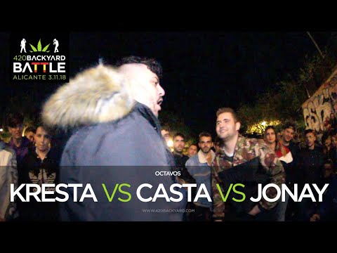 KRESTA vs JONAY vs CASTA Octavos Alicante 2018. 420 Backyard Battle