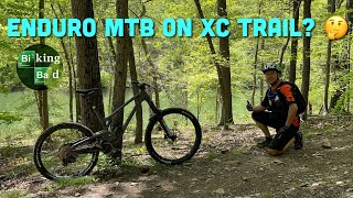 Biking Bad - Can You Ride an Enduro MTB on XC trail?