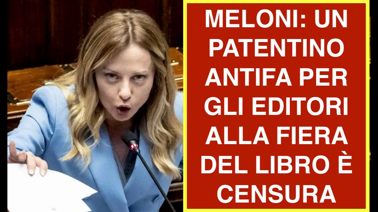 MELONI: UN PATENTINO ANTIFA PER GLI EDITORI ALLA FIERA DEL LIBRO È CENSURA