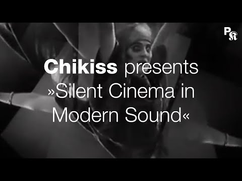 Chikiss presents »Silent Cinema in Modern Sound« (Commissioned Work) | Pop-Kultur 2020