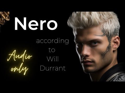 "Will Durant Delves into the Life of Nero (37 AD – AD 68)"