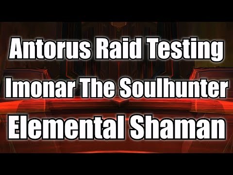 Antorus 7.3.5 Testing - Imonar the Soulhunter Normal - Elemental Shaman POV