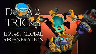 Dota 2 Tricks - Global Regeneration