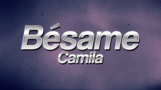 Camila - Bésame 💋 (Lyrics)