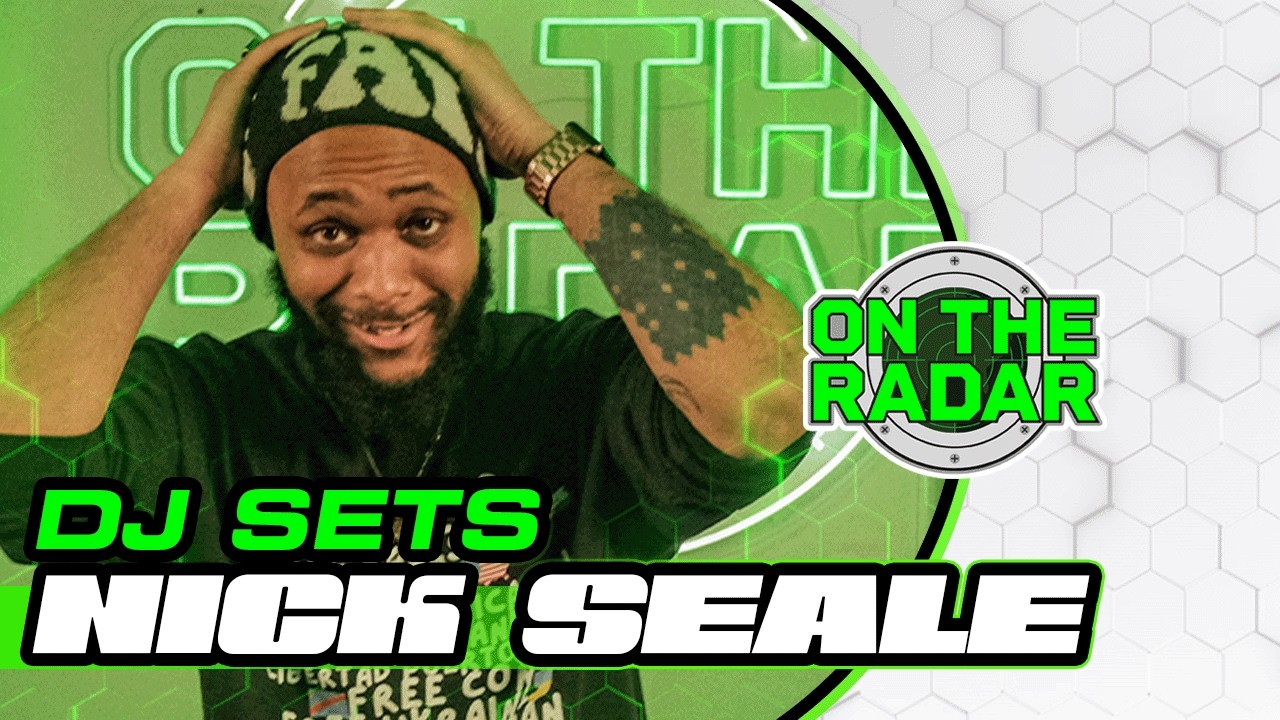 Nick Seale | On The Radar DJ SET