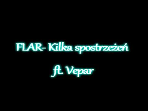 Flar - Kilka spostrzeżeń feat. Vepar